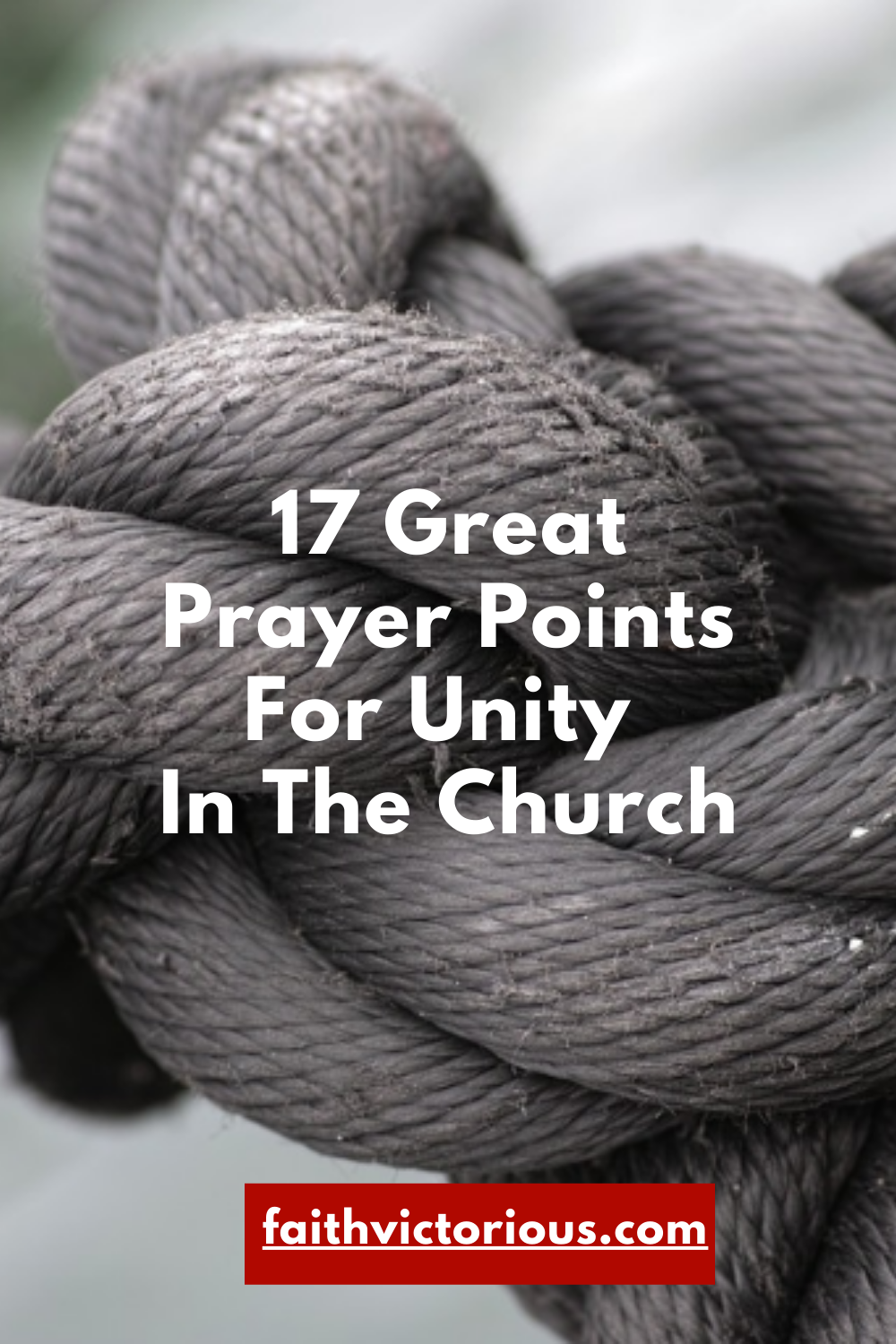 17 Great Prayer Points For Unity In The Church - Faith Victorious