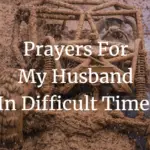 prayers for my husband in difficult times