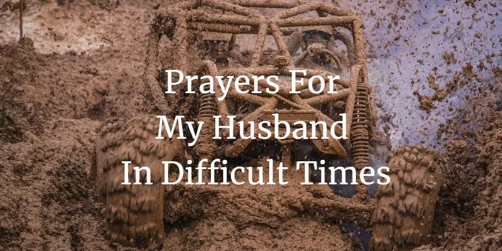 17 Strong Prayers For My Husband In Difficult Times
