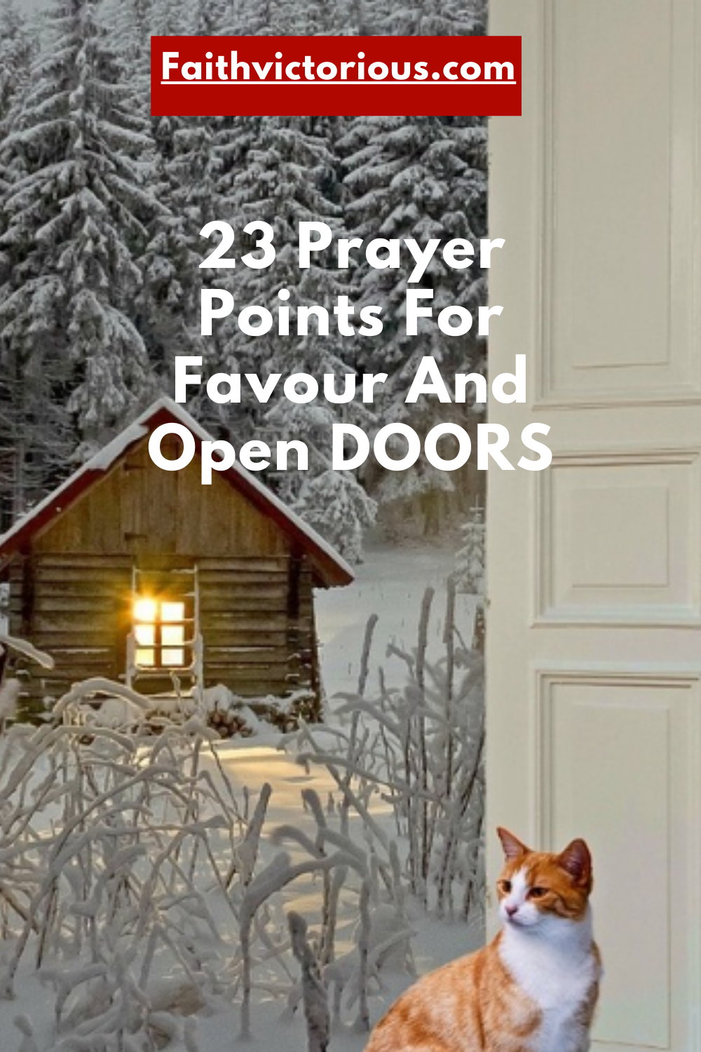 23 Special Prayer Points For Favour And Open Doors - Faith Victorious