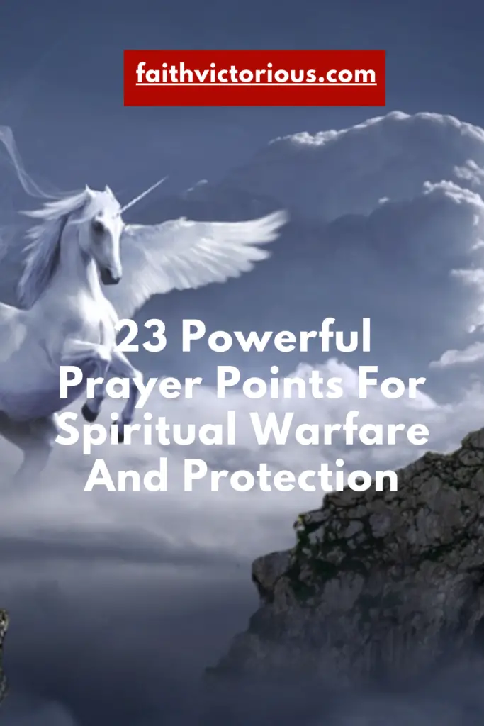 powerful prayer points for spiritual warfare and protection