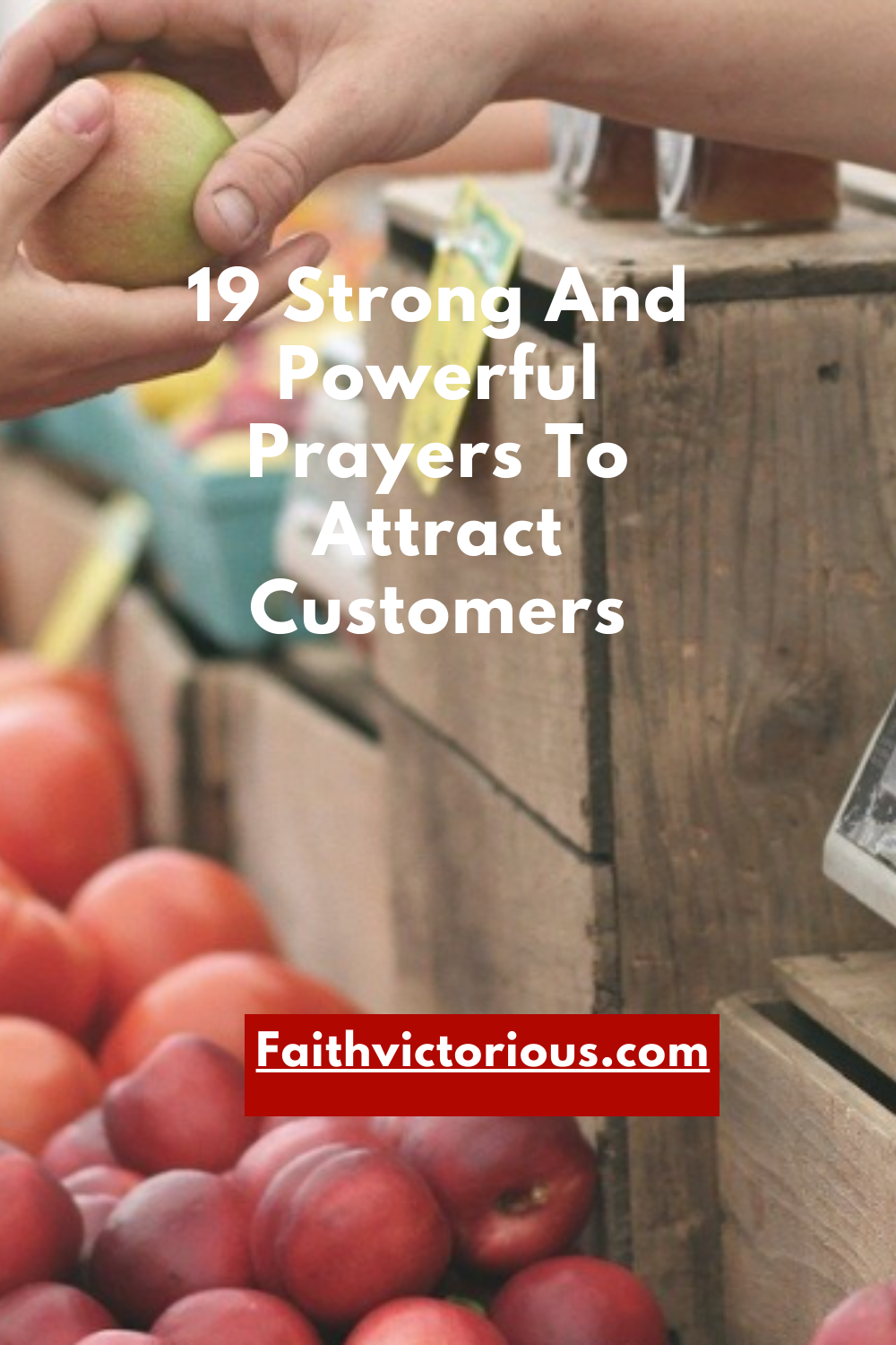 19 Strong And Powerful Prayers To Attract Customers - Faith Victorious