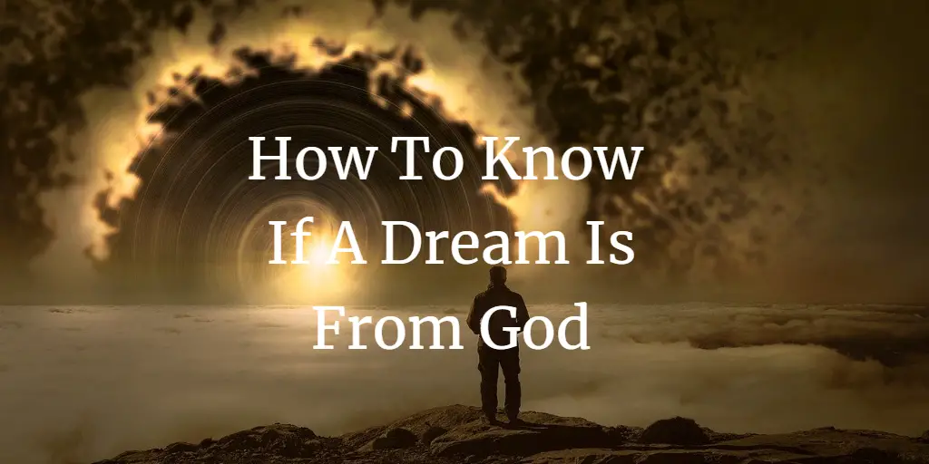 How To Know If A Dream Is From God: 7 Sure Signs