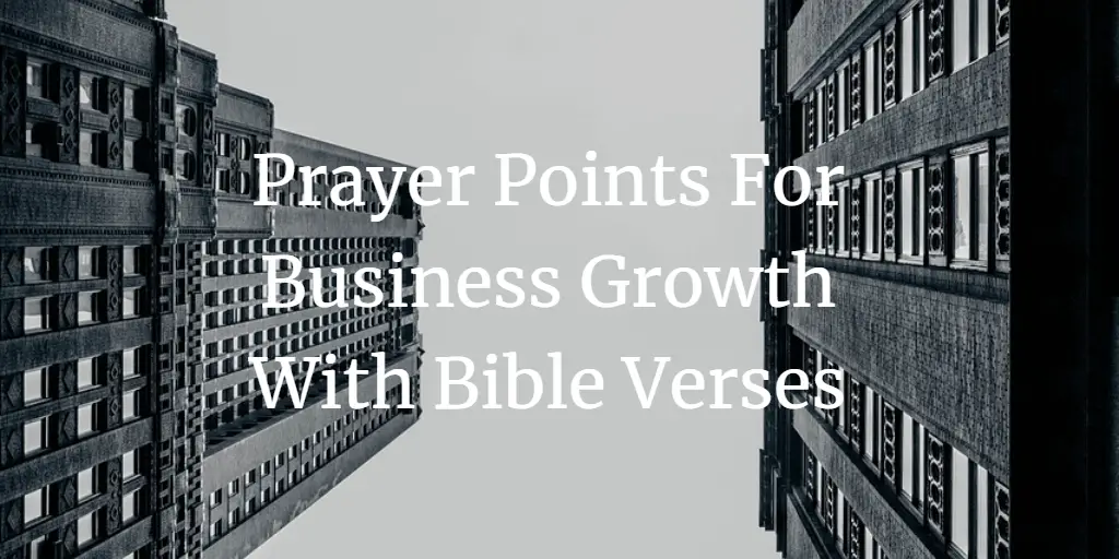 23 Prayer Points For Business Growth With Bible Verses