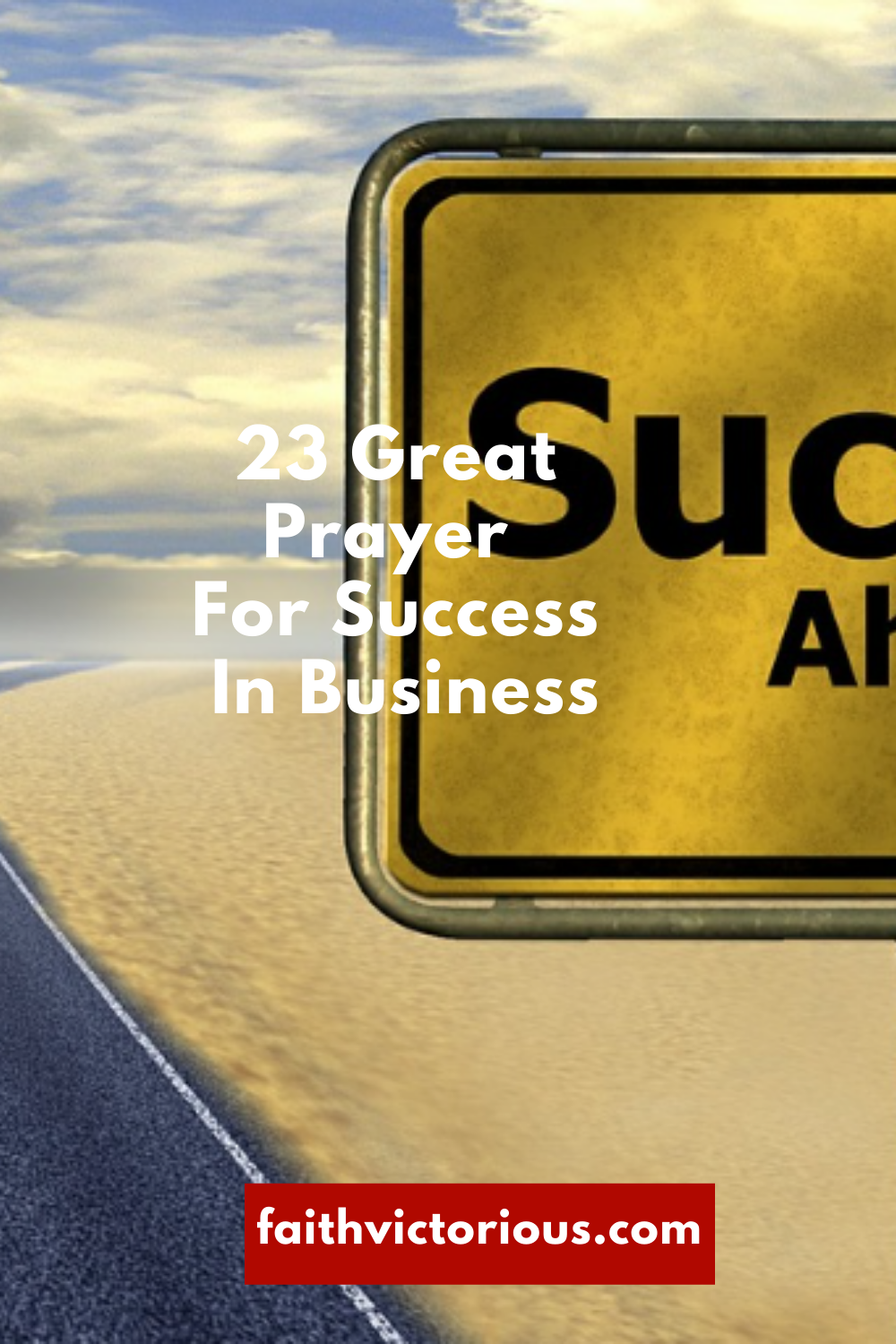 23 Great Prayer For Success In Business - Faith Victorious