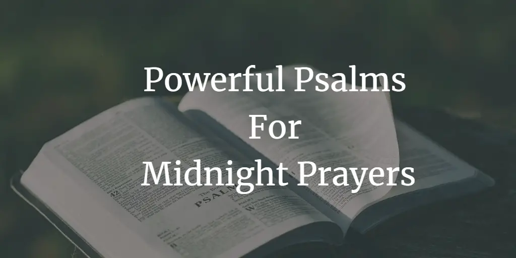 31+ Powerful Psalms For Midnight Prayers