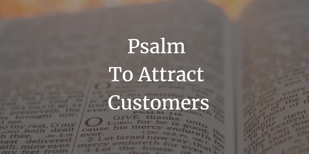 23+ Powerful Psalm To Attract Customers