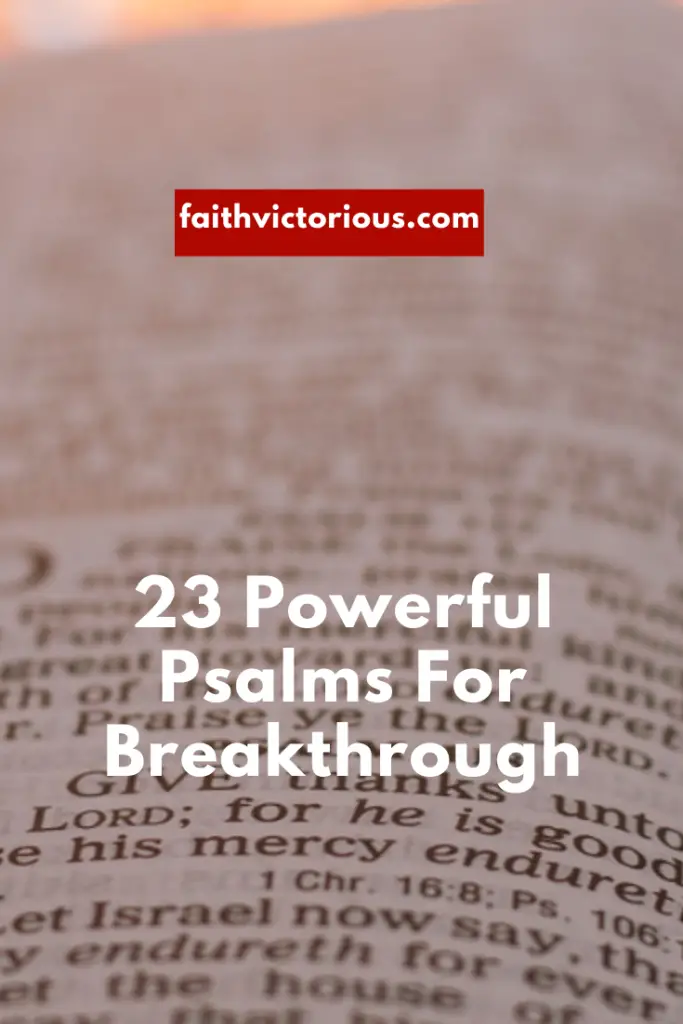 23+ Powerful Psalms For Breakthrough - Faith Victorious