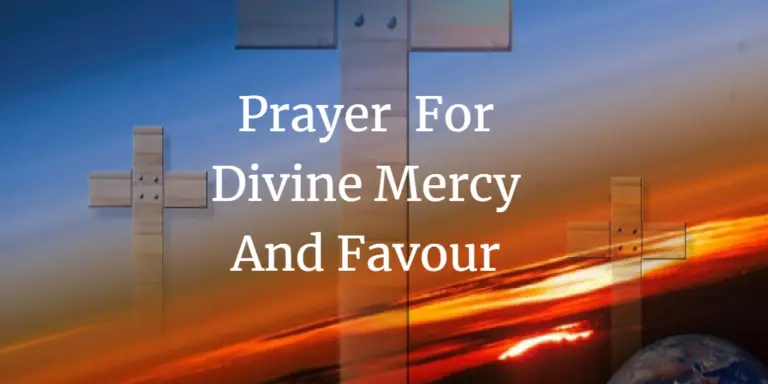 23 Powerful Prayer For Divine Mercy And Favour Faith Victorious