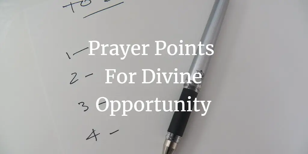 23 Powerful Prayer Points For Divine Opportunity