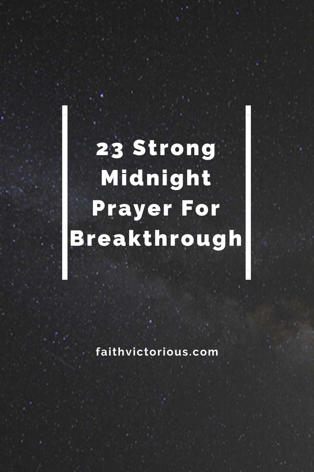 23 Strong Midnight Prayer For Breakthrough - Faith Victorious