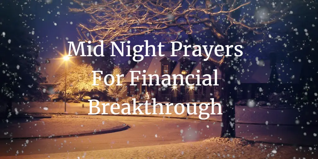 23 Mid Night Prayers For Financial Breakthrough