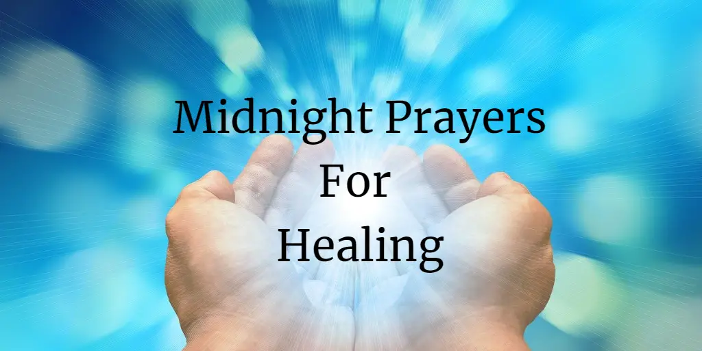 23 Powerful Midnight Prayers For Healing
