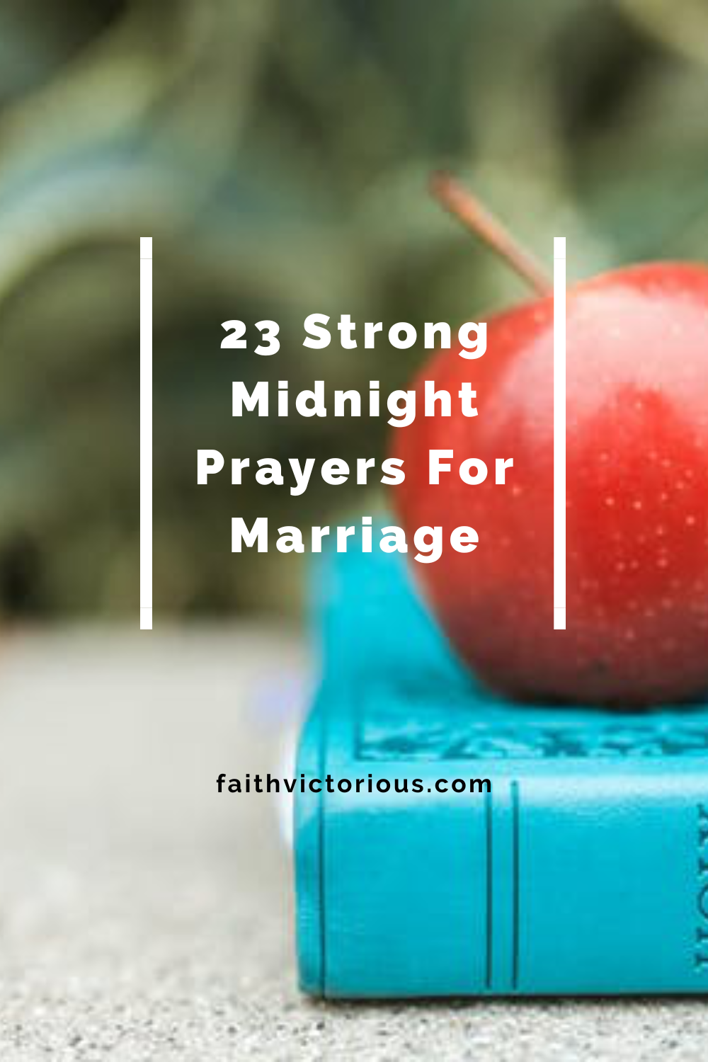 23 Strong Midnight Prayers For Marriage - Faith Victorious