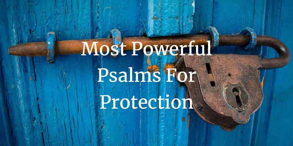 23+ Most Powerful Psalms For Protection