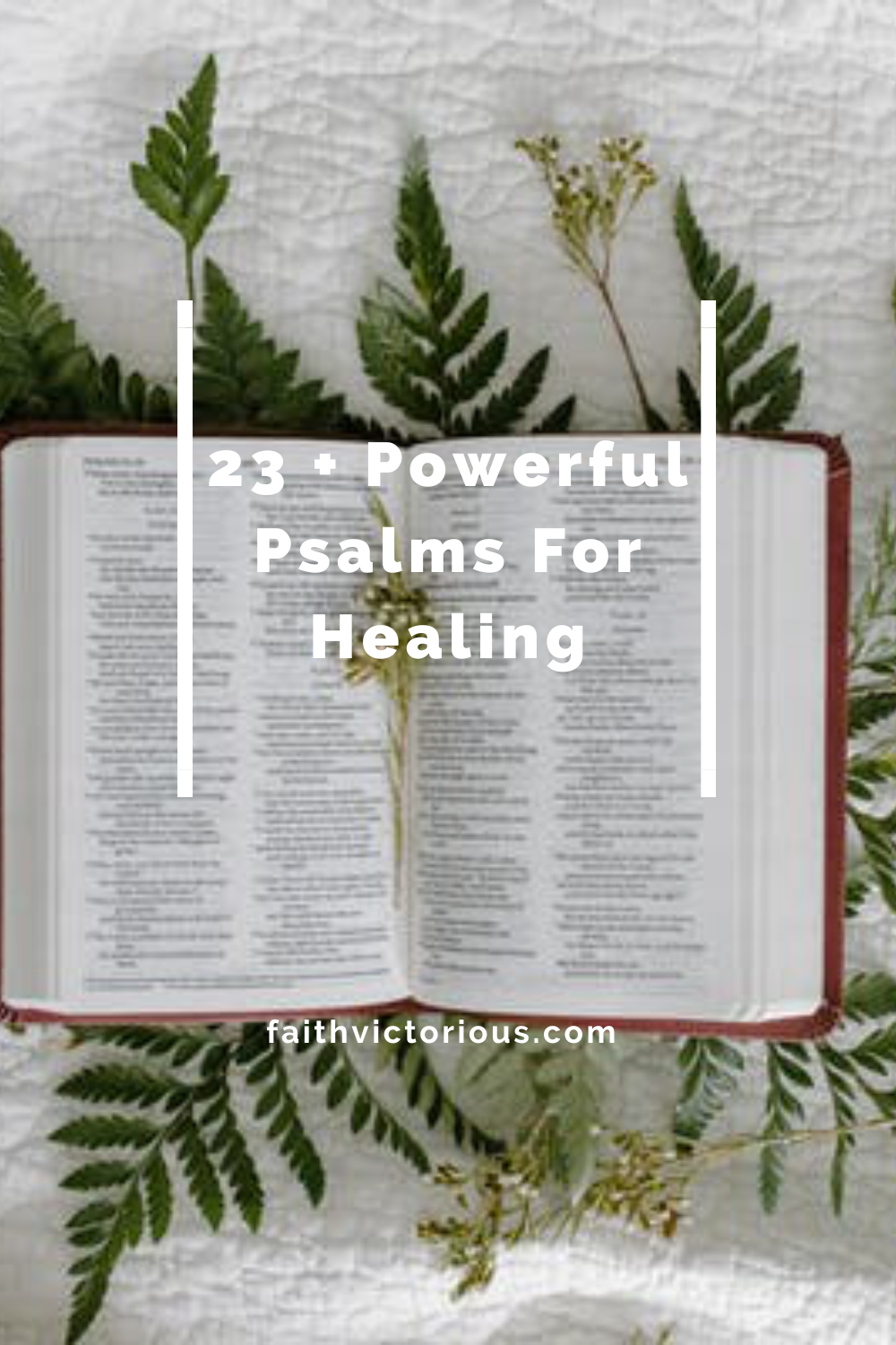 23+ Powerful Psalms For Healing - Faith Victorious