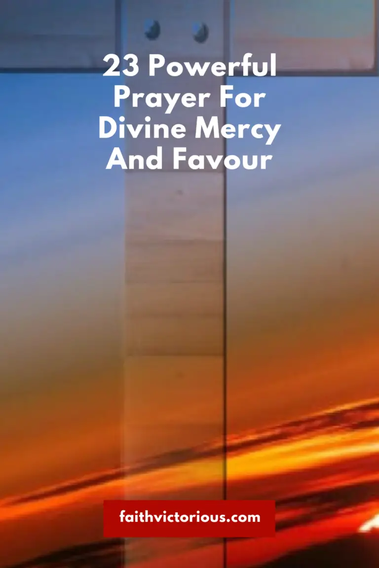 23 Powerful Prayer For Divine Mercy And Favour Faith Victorious