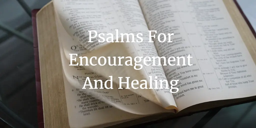 23+ Great Psalms For Encouragement And Healing