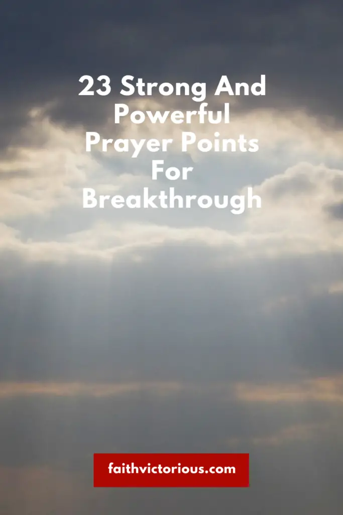 powerful prayer points for breakthrough
