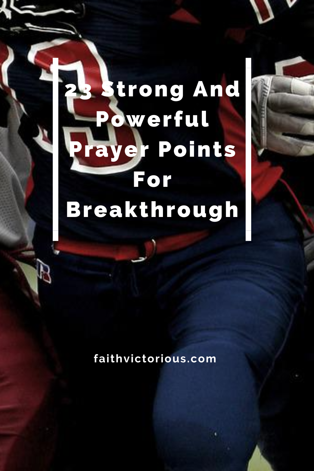 23-strong-and-powerful-prayer-points-for-breakthrough-faith-victorious