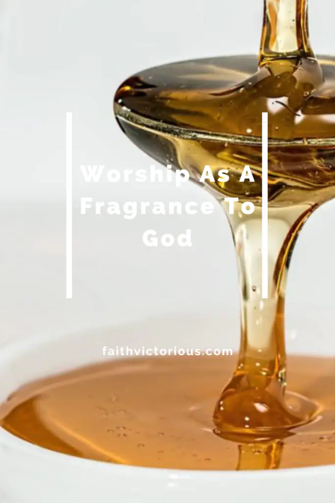 worship as a fragrance to god
