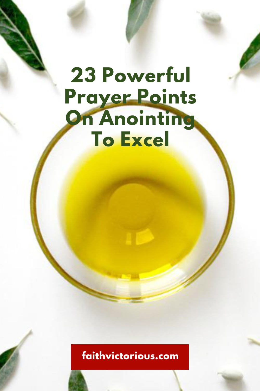 23 Powerful Prayer Points On Anointing To Excel Faith Victorious