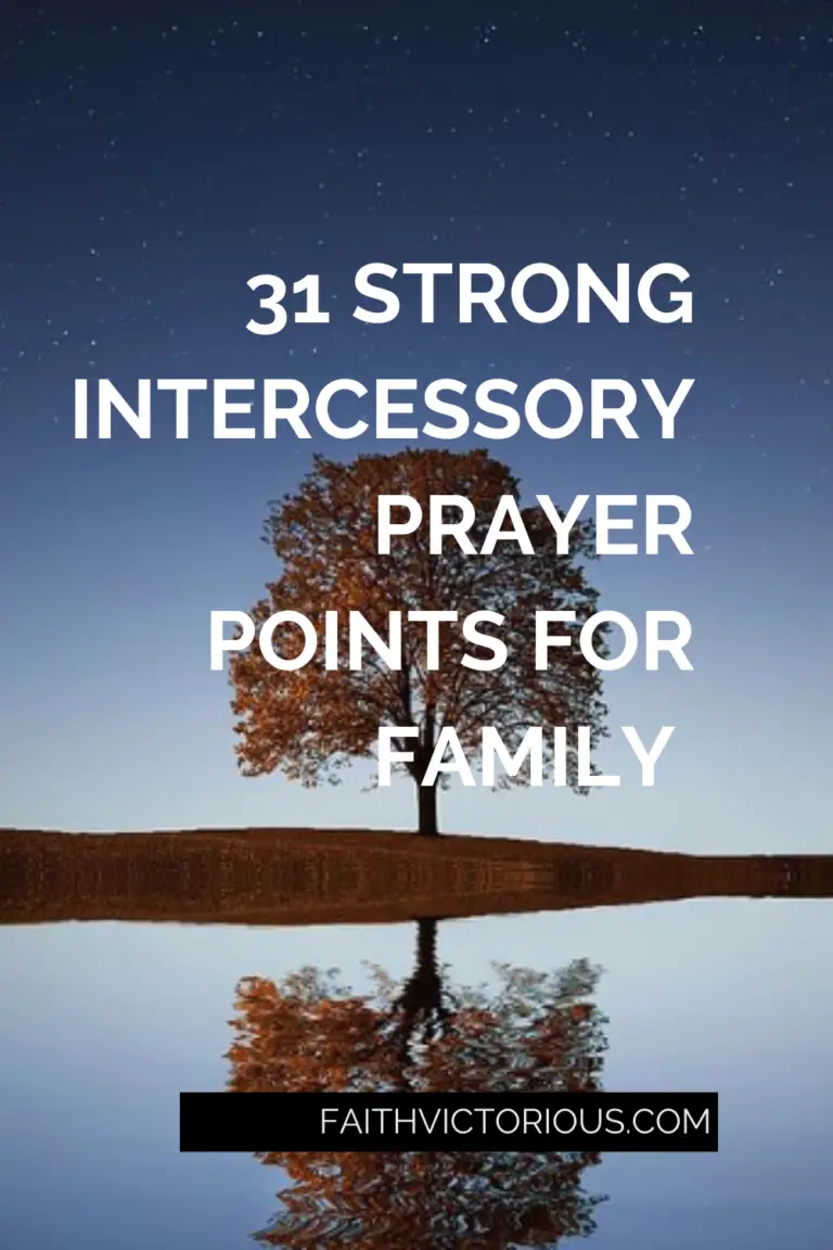 31 Strong Intercessory Prayer Points For Family - Faith Victorious