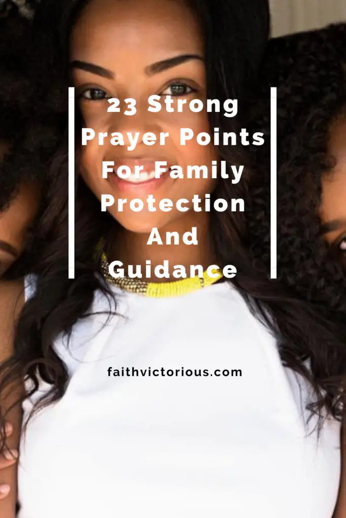 23 Strong Prayer Points For Family Protection And Guidance - Faith