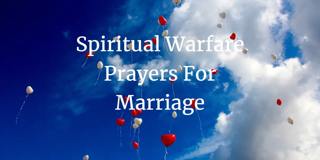 31 Great Spiritual Warfare Prayers For Marriage