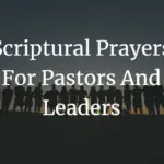 scriptural prayers for pastors and leaders