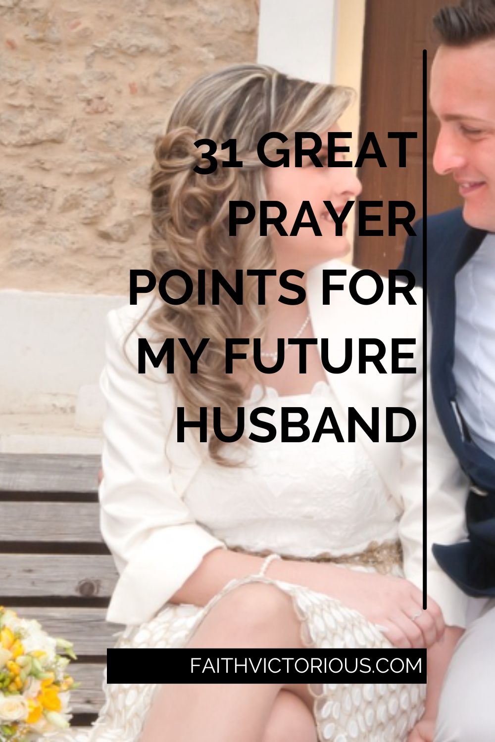 31-great-prayer-points-for-my-future-husband-faith-victorious