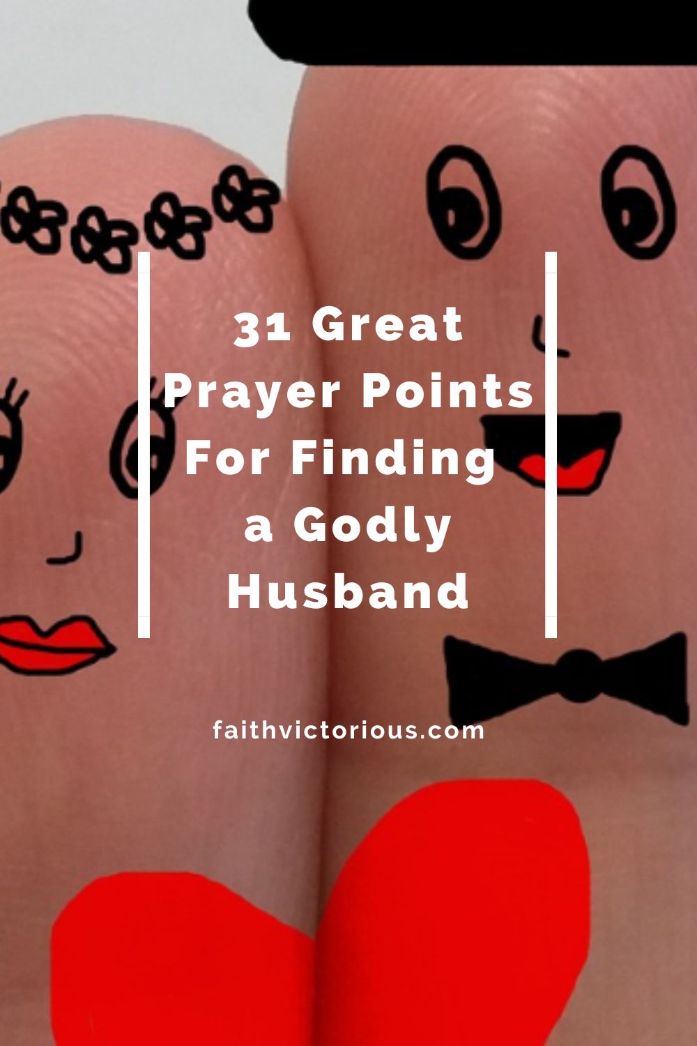 31-great-prayer-points-for-finding-a-godly-husband-faith-victorious