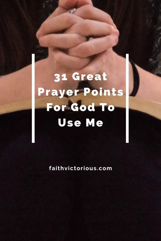 prayer points for God to use me