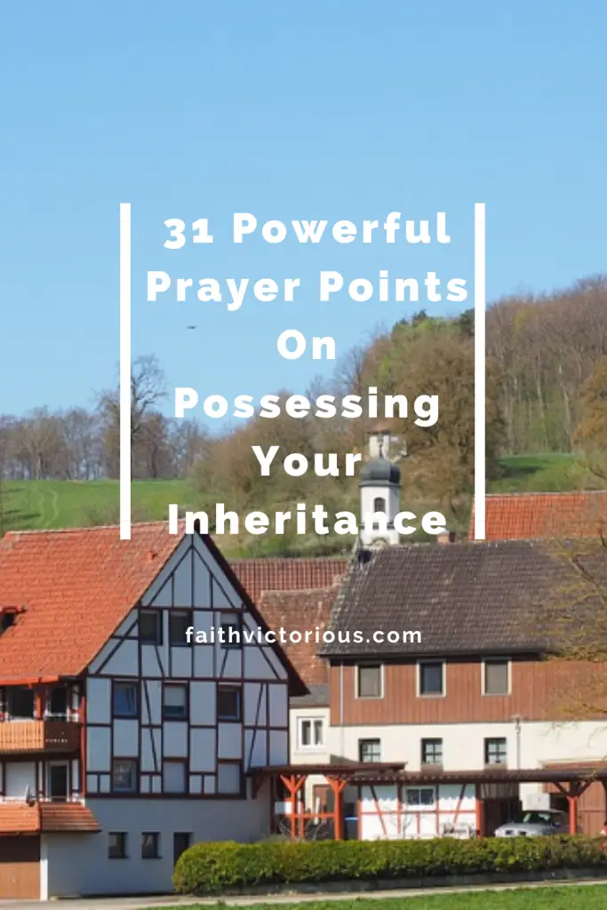 prayer points on possessing your inheritance