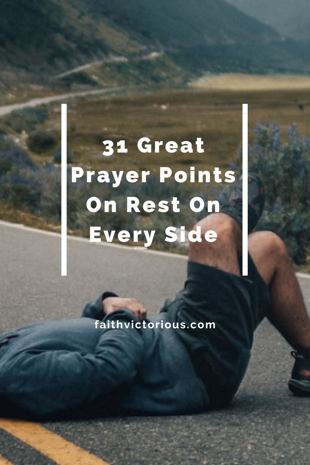 31 Great Prayer Points On Rest On Every Side Faith Victorious 6790