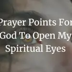 prayer points for God to open my spiritual eyes