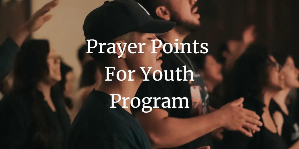 50 Great Prayer Points For Youth Program