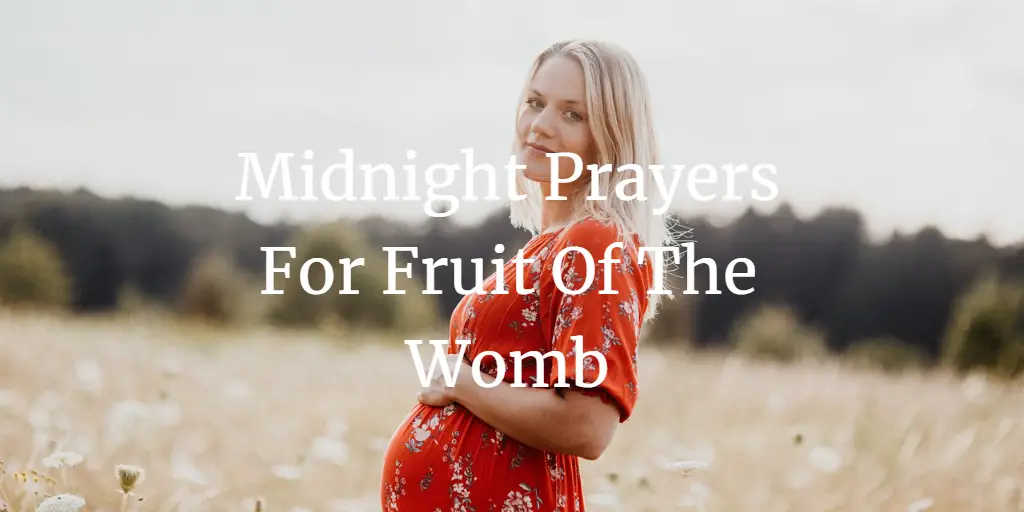 midnight prayers for fruit of the womb