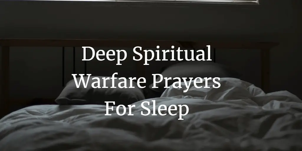 31 Strong And Deep Spiritual Warfare Prayers For Sleep