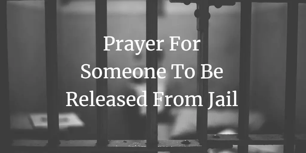 prayer for someone to be released from jail