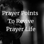 prayer points to revive prayer life