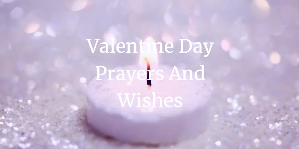 31 Special Valentine Day Prayers And Wishes