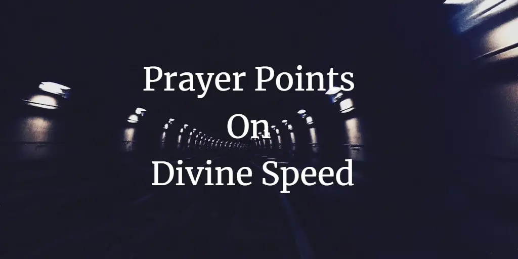 prayer points on divine speed
