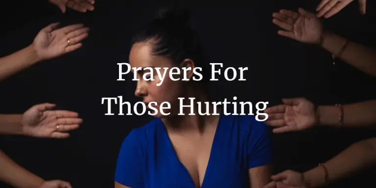 31 Faith And Power Prayers For Those Hurting - Faith Victorious