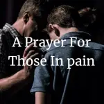a prayer for those in pain