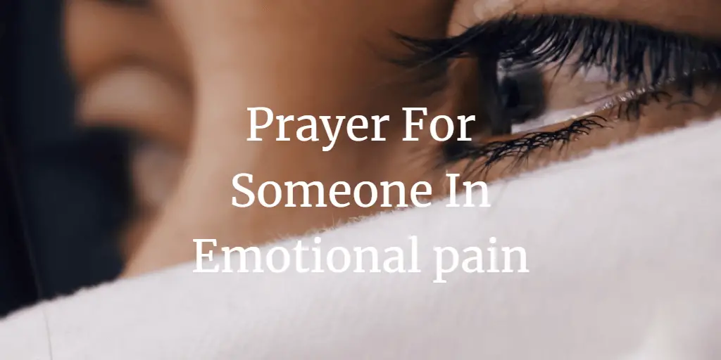 Help And Prayer For Someone In Emotional Pain