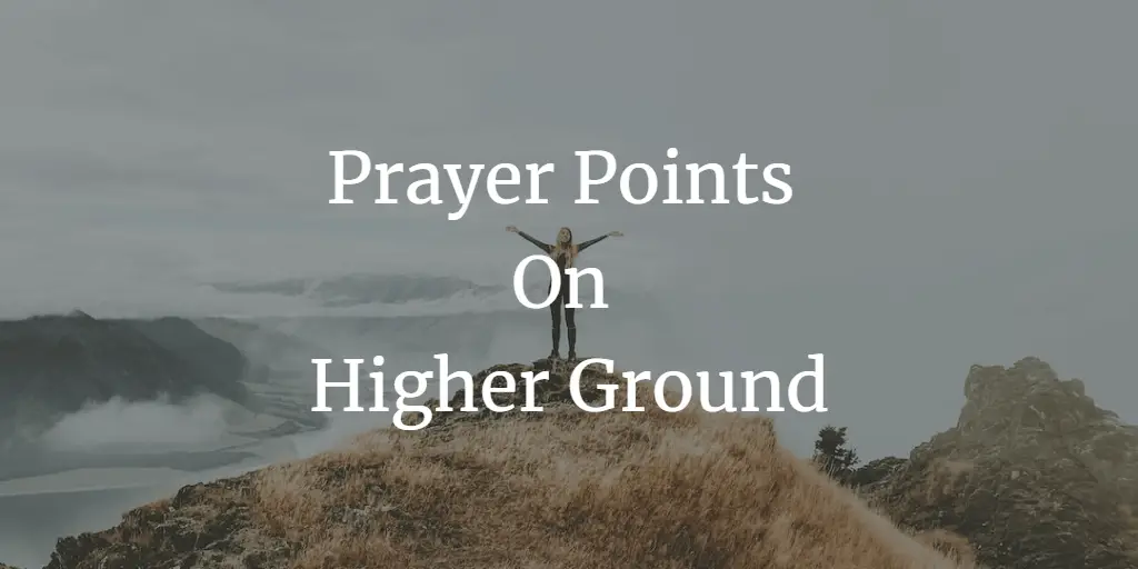 prayer points on higher ground