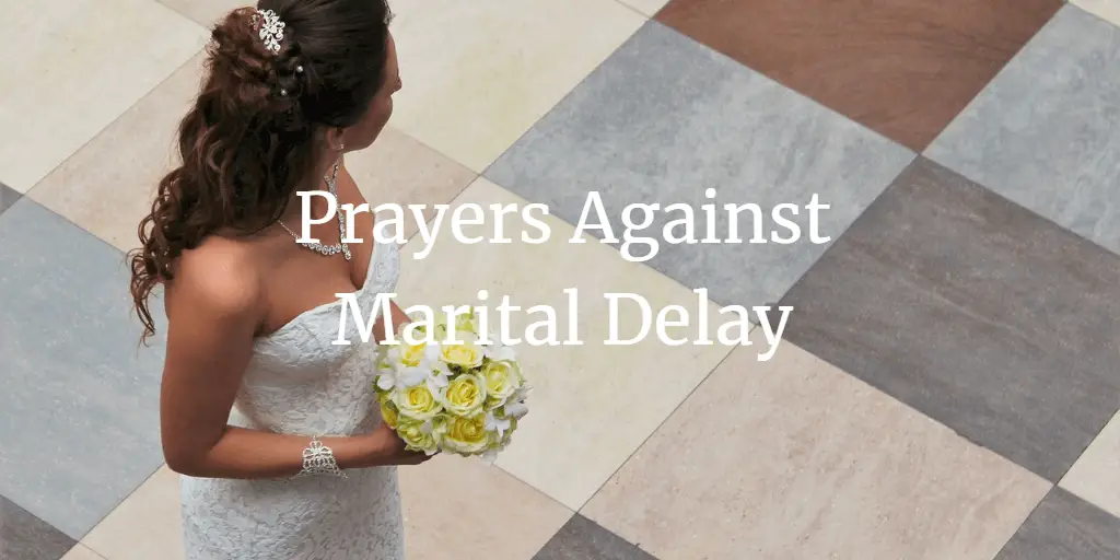 31 Powerful Prayers Against marital Delay