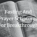 fasting and prayer scriptures for breakthrough