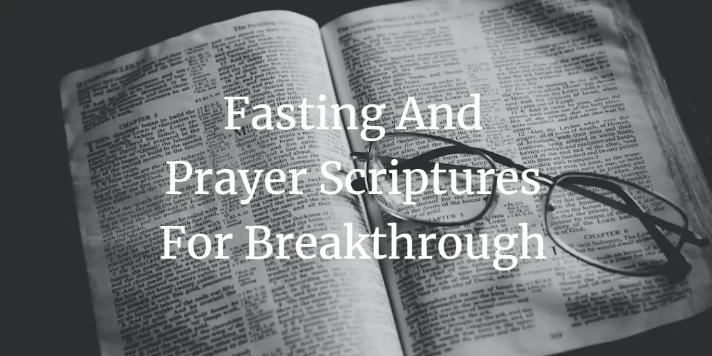 fasting and prayer scriptures for breakthrough